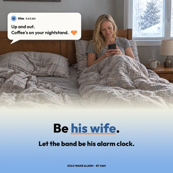6:30 AM: she wakes rested to his text from 5:43, Up and out, coffee's on your nightstand. Be his wife again. Let the band be his alarm clock.